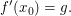 $ f'(x_0)=g. $ $ f'(x_0)=g. $