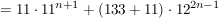 $ =11\cdot{}11^{n+1}+(133+11)\cdot{}12^{2n-1} $ $ =11\cdot{}11^{n+1}+(133+11)\cdot{}12^{2n-1} $