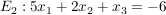 $ E_{2}:5 x_{1}+2 x_{2}+ x_{3}=-6 $ $ E_{2}:5 x_{1}+2 x_{2}+ x_{3}=-6 $