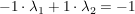 $ -1\cdot{}\lambda_1+1\cdot{}\lambda_2=-1 $ $ -1\cdot{}\lambda_1+1\cdot{}\lambda_2=-1 $